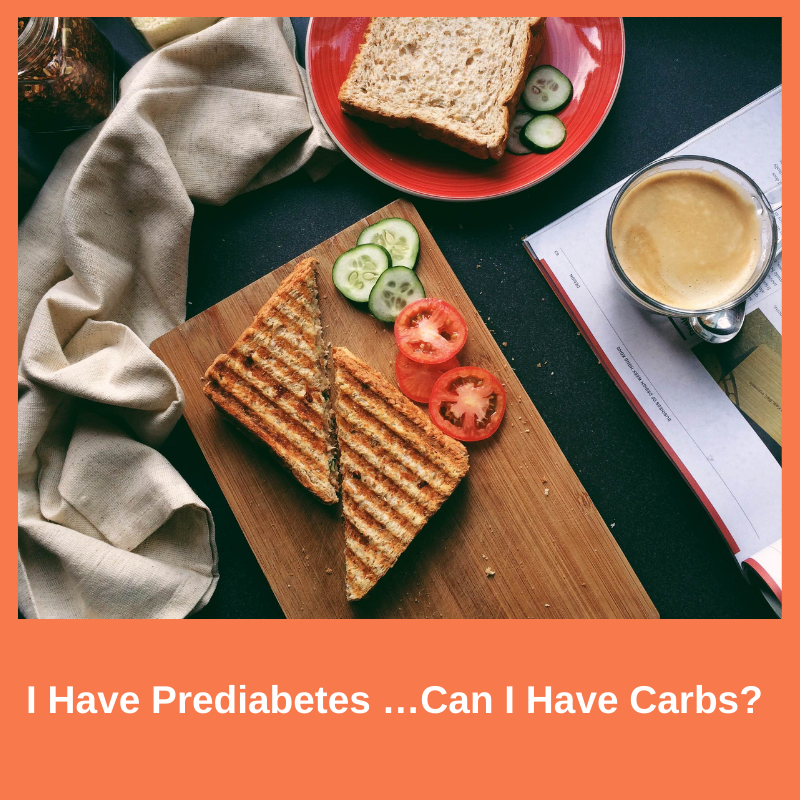 If you are pre-diabetic, can you have carbs?